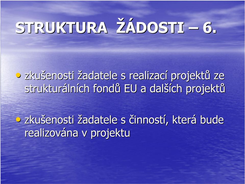 strukturálních fondů EU a dalších projektů