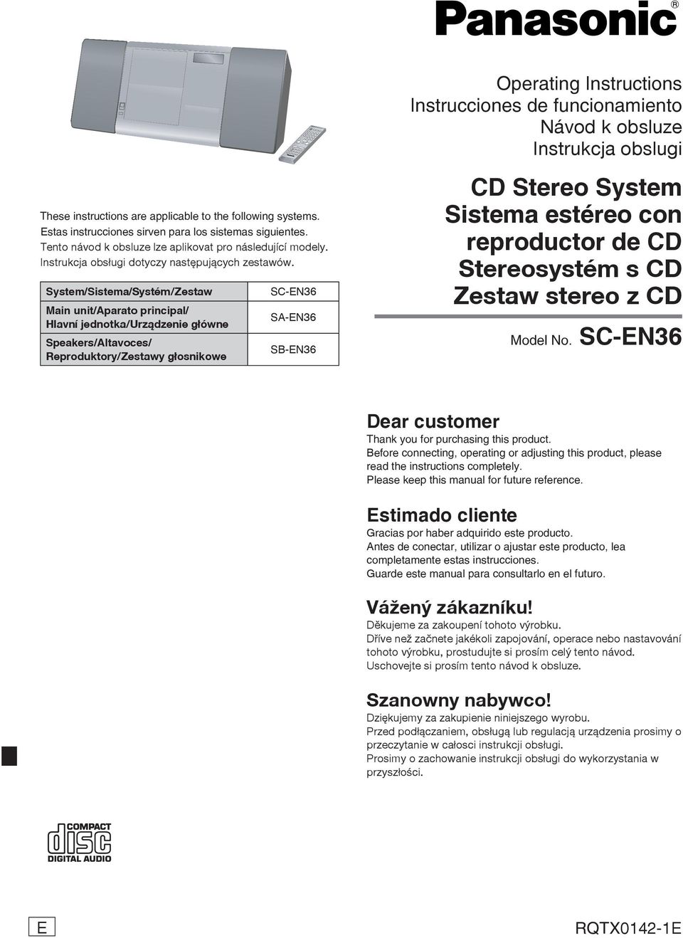 System/Sistema/Systém/Zestaw Main unit/aparato principal/ Hlavní jednotka/urz¹dzenie g³ówne Speakers/Altavoces/ Reproduktory/Zestawy g³osnikowe SC-EN36 SA-EN36 SB-EN36 CD Stereo System Sistema