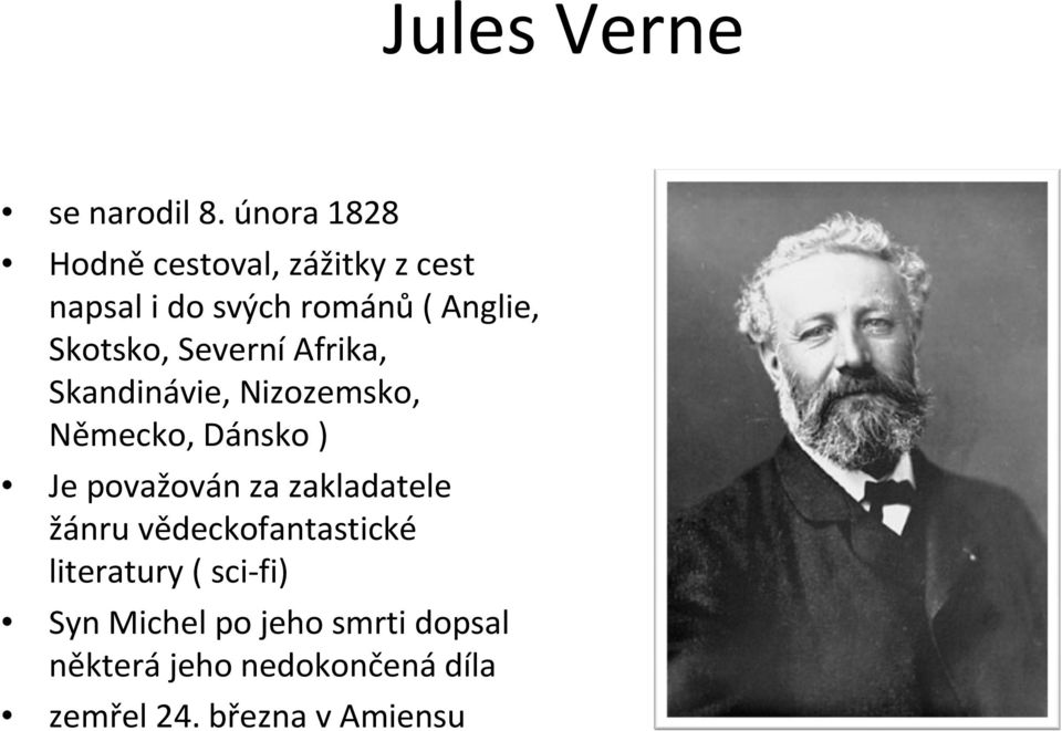 Skotsko, Severní Afrika, Skandinávie, Nizozemsko, Německo, Dánsko ) Je považován za
