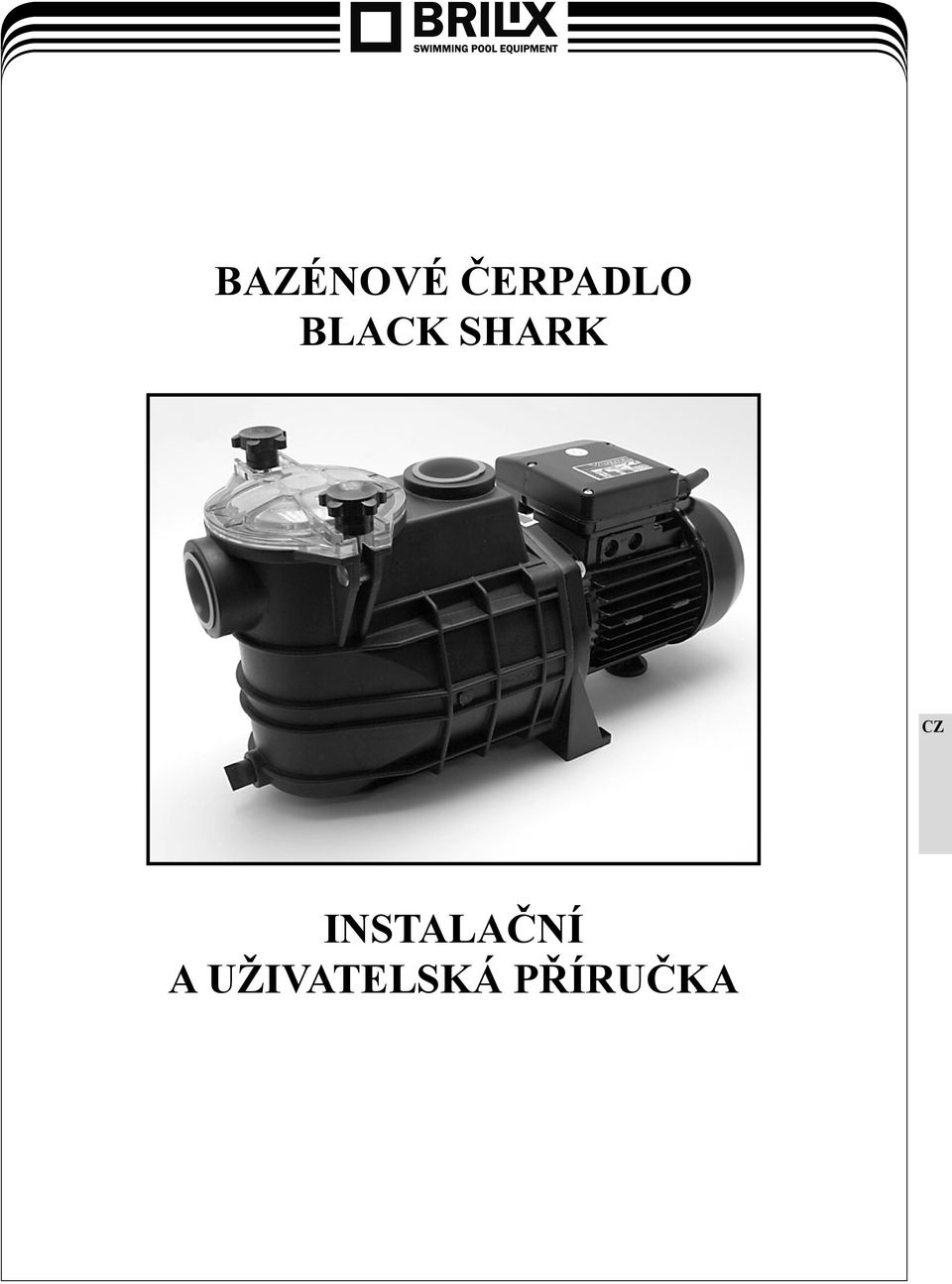 BAZÉNOVÉ ČERPADLO BLACK SHARK - PDF Stažení zdarma