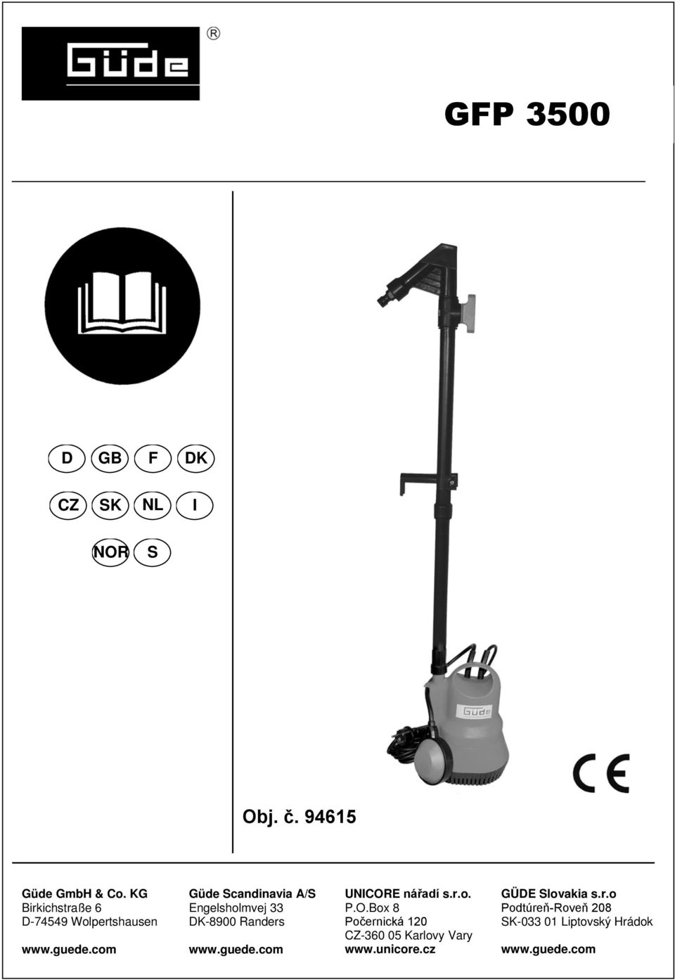 com Güde Scandinavia A/S Engelsholmvej 33 DK-8900 Randers www.guede.com UNICORE nářadí s.