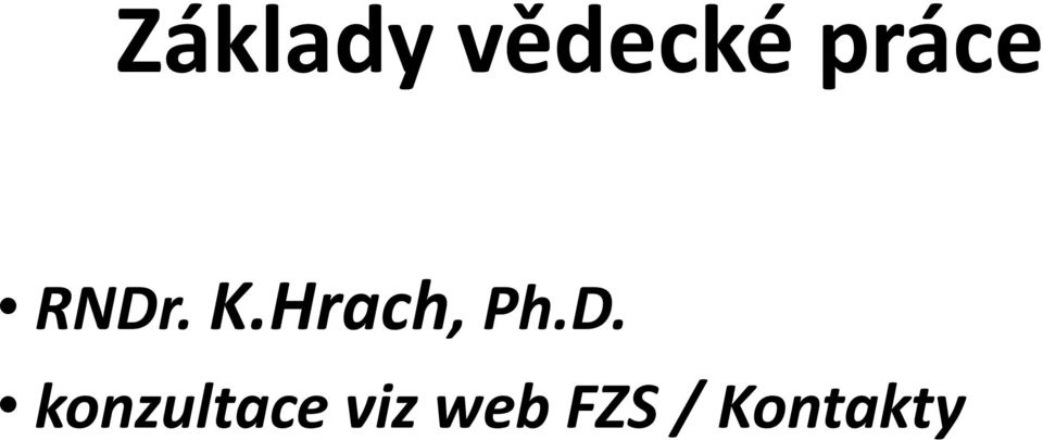 Hrach, Ph.D.