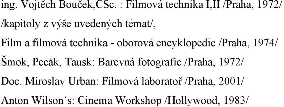 a filmová technika - oborová encyklopedie /Praha, 1974/ Šmok, Pecák, Tausk: