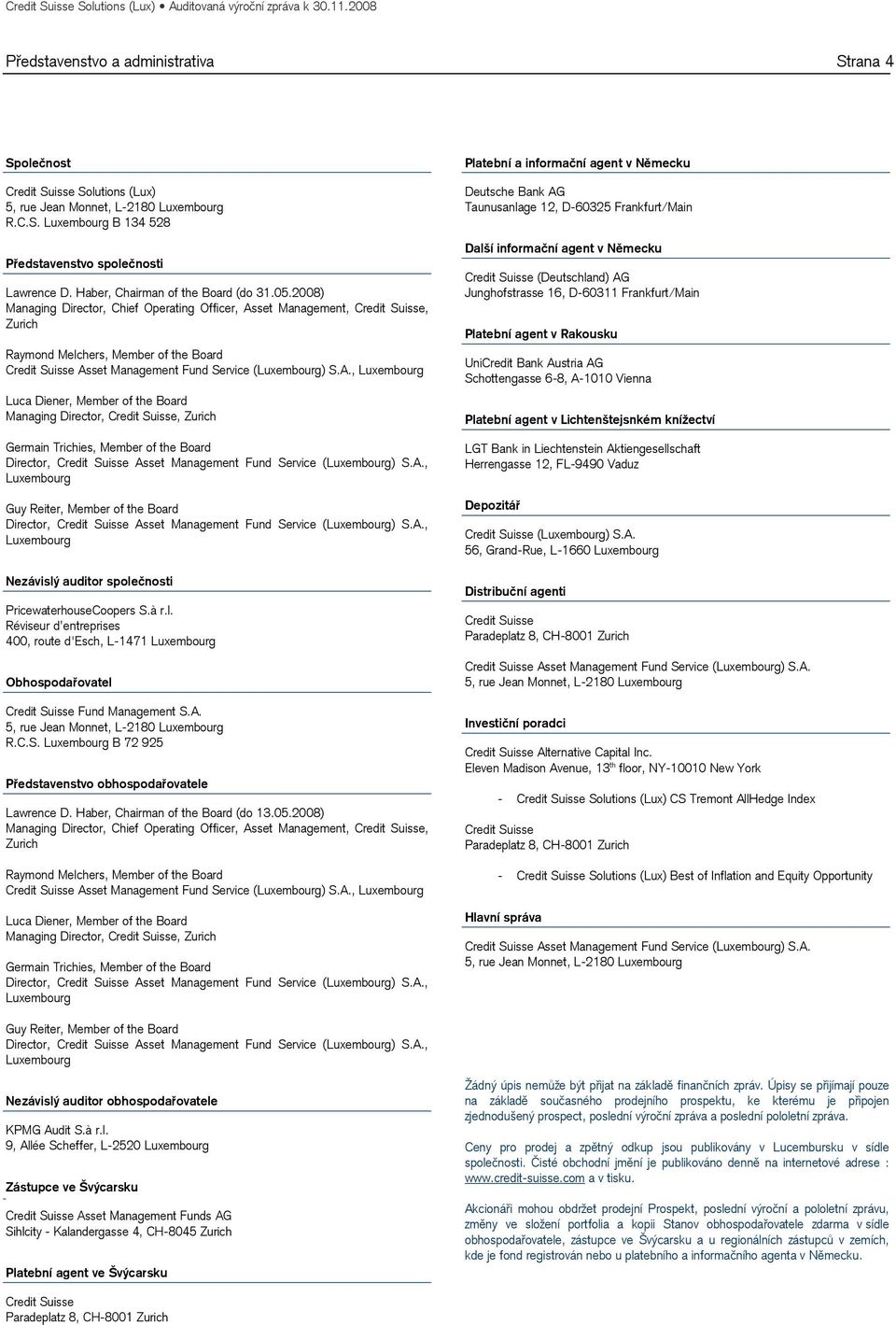 2008) Managing Director, Chief Operating Officer, As
