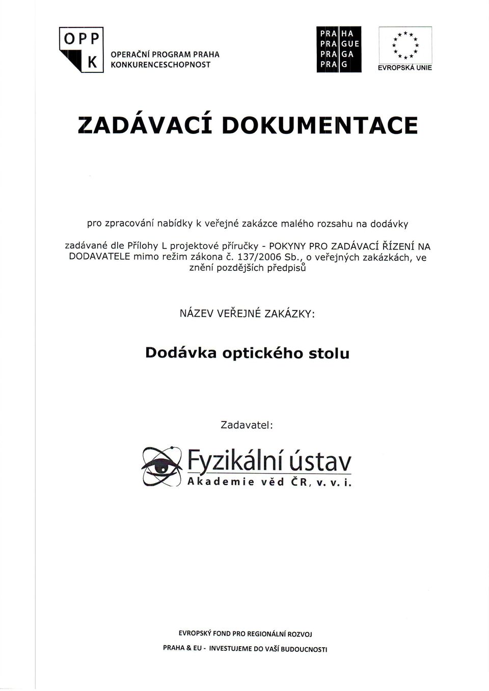 pfirudky - POKYNY PRO ZnoAVRCf nizerui rrrn DODAVATELE mimo rezim zskona i. t37/2006 sb.