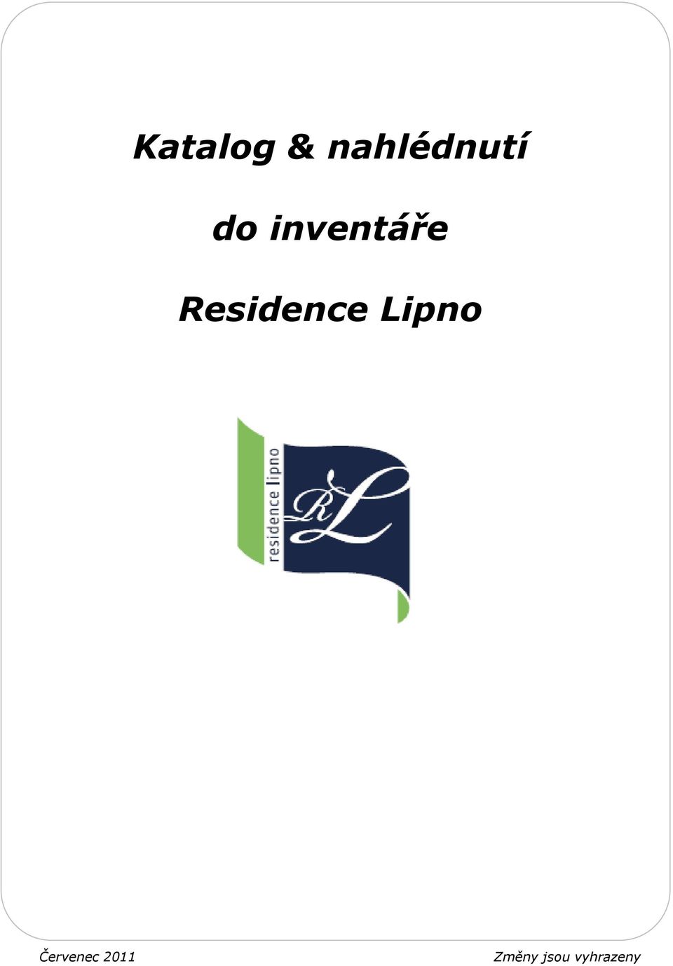 Residence Lipno