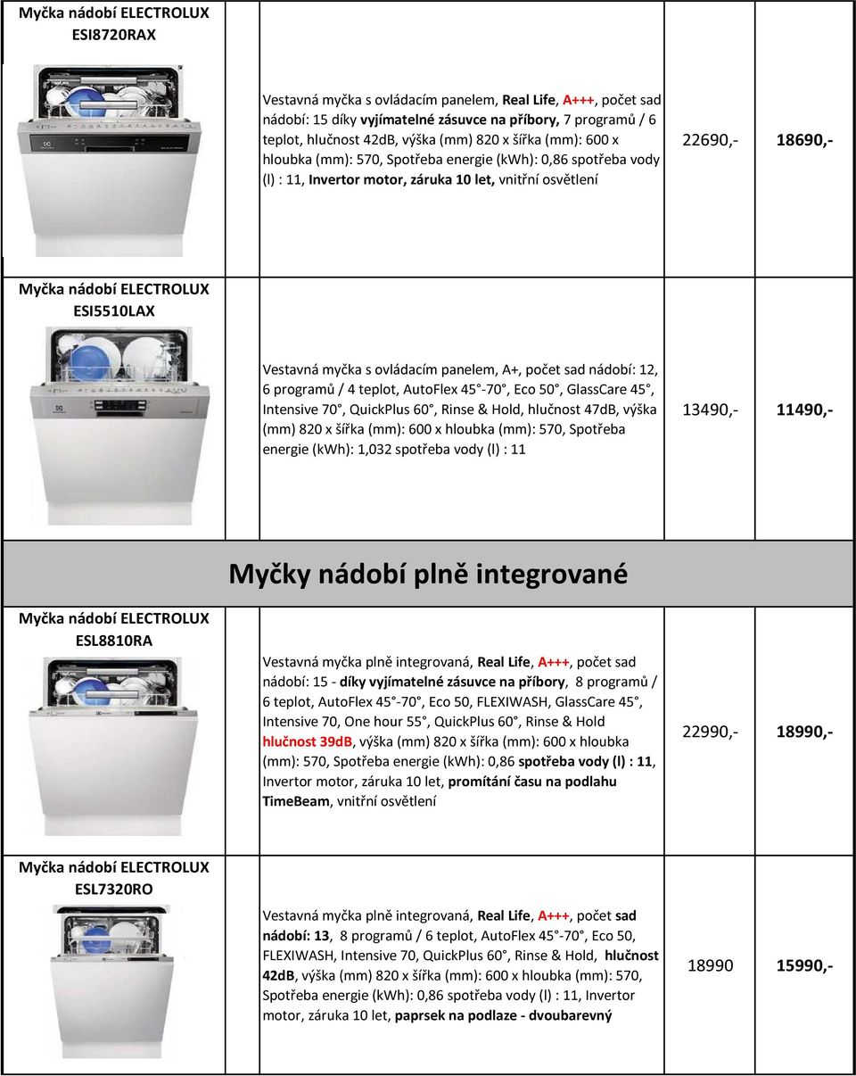 nádobí: 12, 6 programů / 4 teplot, AutoFlex 45-70, Eco 50, GlassCare 45, Intensive 70, QuickPlus 60, Rinse & Hold, hlučnost 47dB, výška (mm) 820 x šířka (mm): 600 x hloubka (mm): 570, Spotřeba