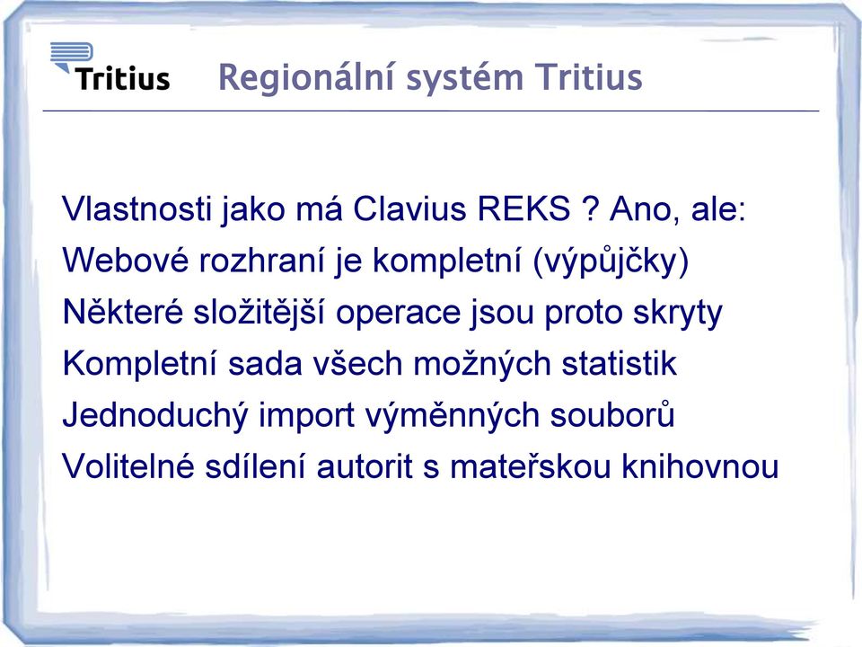 operace jsou proto skryty Kompletní sada všech možných statistik