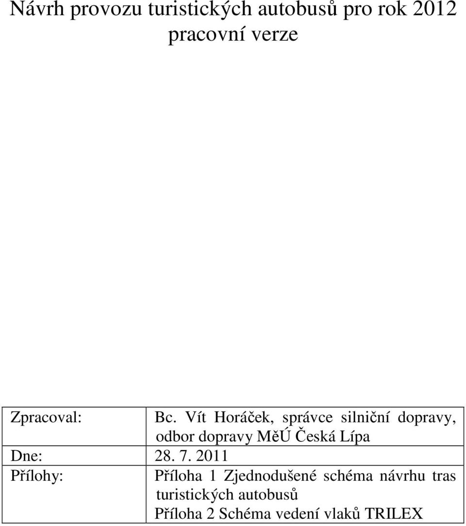 Vít Horáček, správce silniční dopravy, odbor dopravy MěÚ Česká Lípa