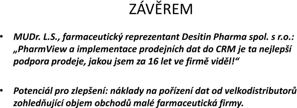 : PharmView a implementace prodejních dat do CRM je ta nejlepší podpora