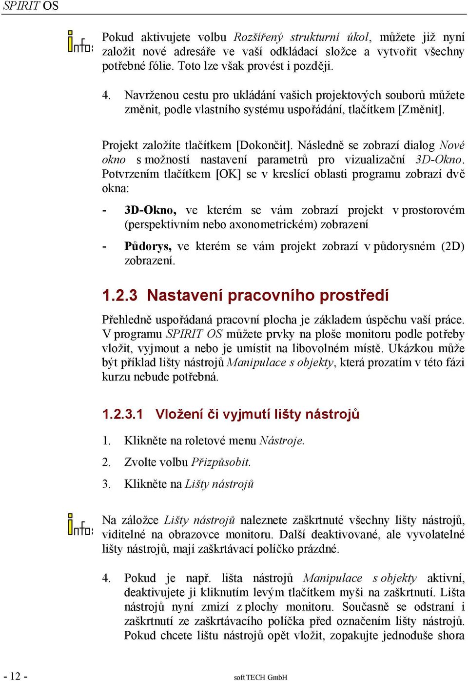 Následně se zobrazí dialog Nové okno s možností nastavení parametrů pro vizualizační 3D-Okno.