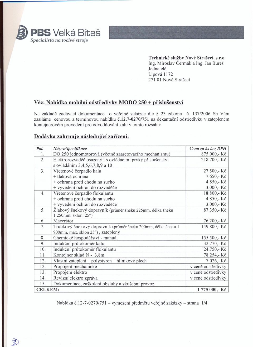 137/2006 Sb Vám zasíláme cenovou a termínovou nabídku č.12.