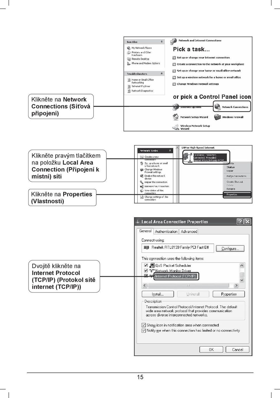 místní) síti Kliknte na Properties (Vlastnosti) Dvojit