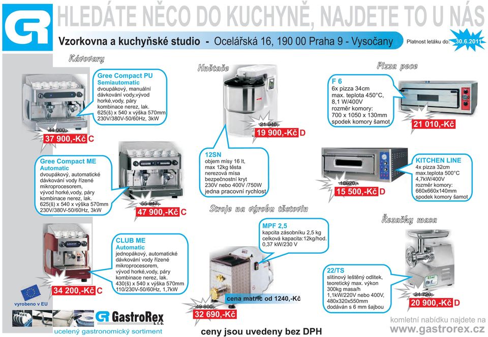 teplota 450 C, 8,1 W/400V rozmìr komory: 700 x 1050 x 130mm spodek komory šamot Pizza pece 21 010,-Kè Gree Compact ME Automatic dvoupákový, automatické dávkování vody øízené mikroprocesorem, vývod