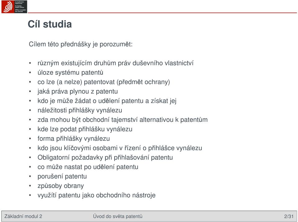 alternativou k patentům kde lze podat přihlášku vynálezu forma přihlášky vynálezu kdo jsou klíčovými osobami v řízení o přihlášce vynálezu Obligatorní požadavky