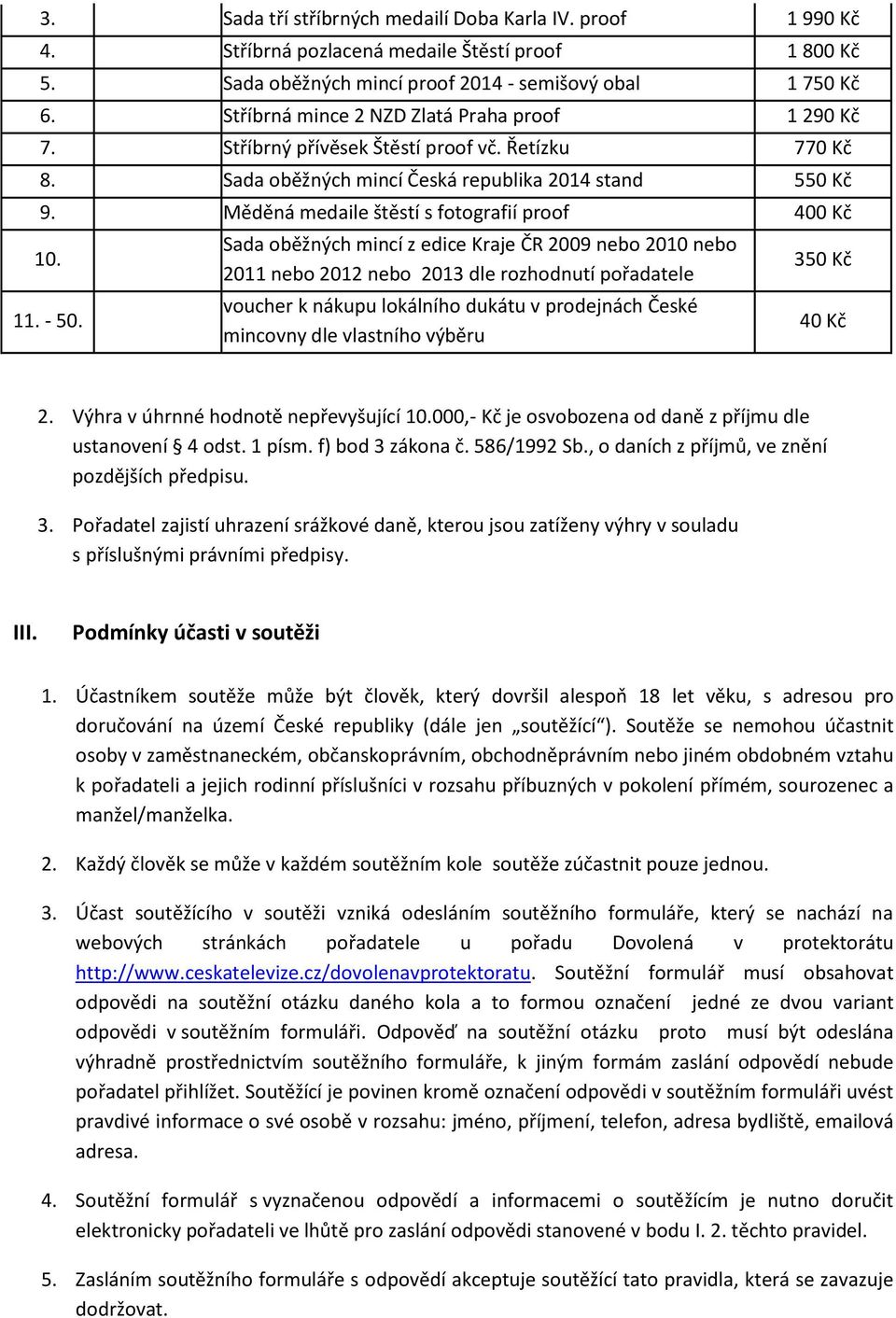 Měděná medaile štěstí s fotografií proof 400 Kč 10. 11. - 50.