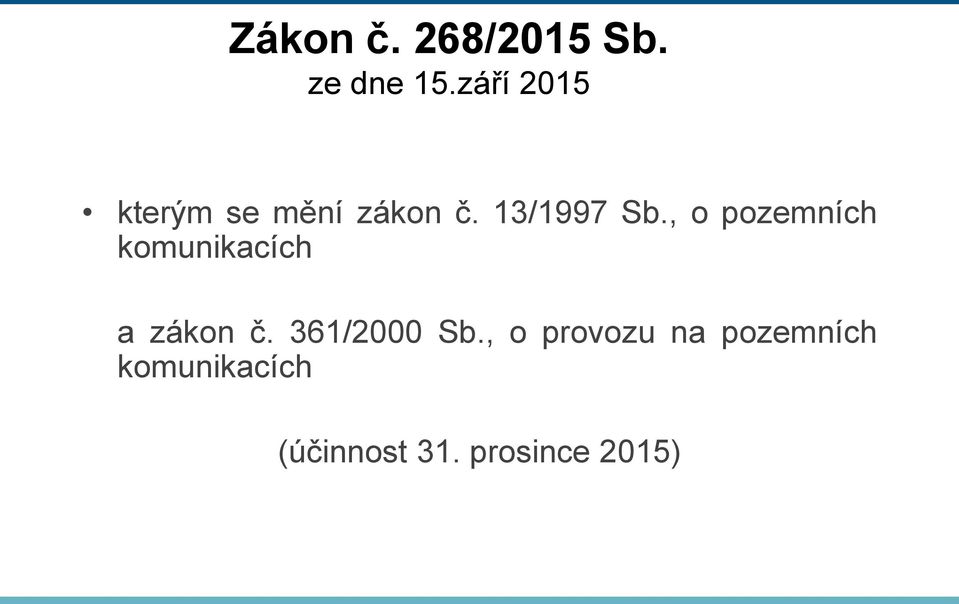 , o pozemních komunikacích a zákon č.