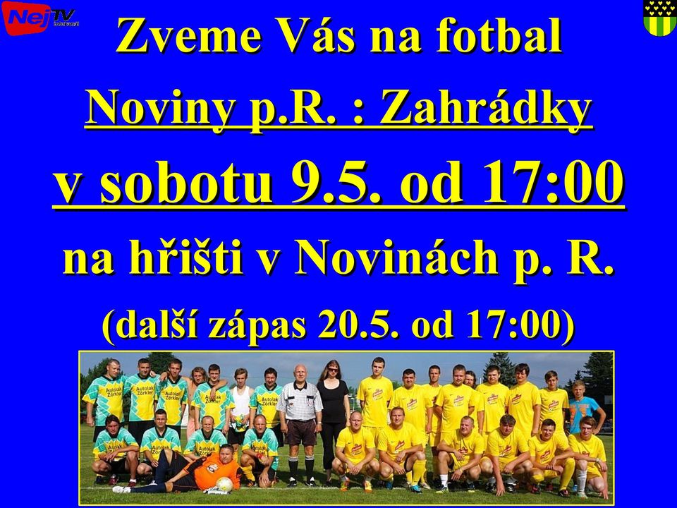 od 17:00 na hřišti v Novinách
