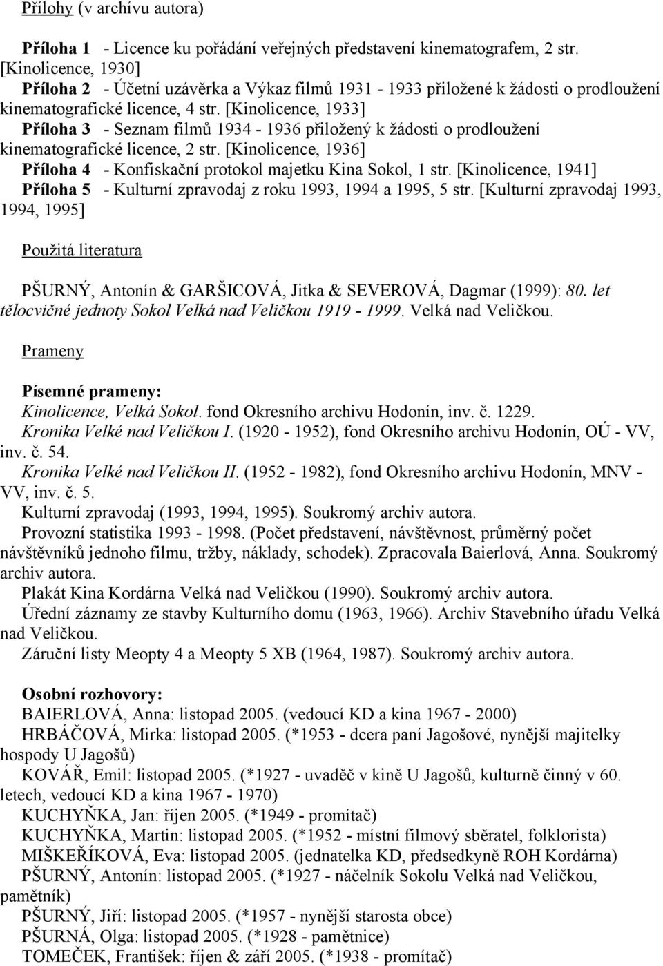 [Kinolicence, 1933] Příloha 3 - Seznam filmů 1934-1936 přiložený k žádosti o prodloužení kinematografické licence, 2 str.