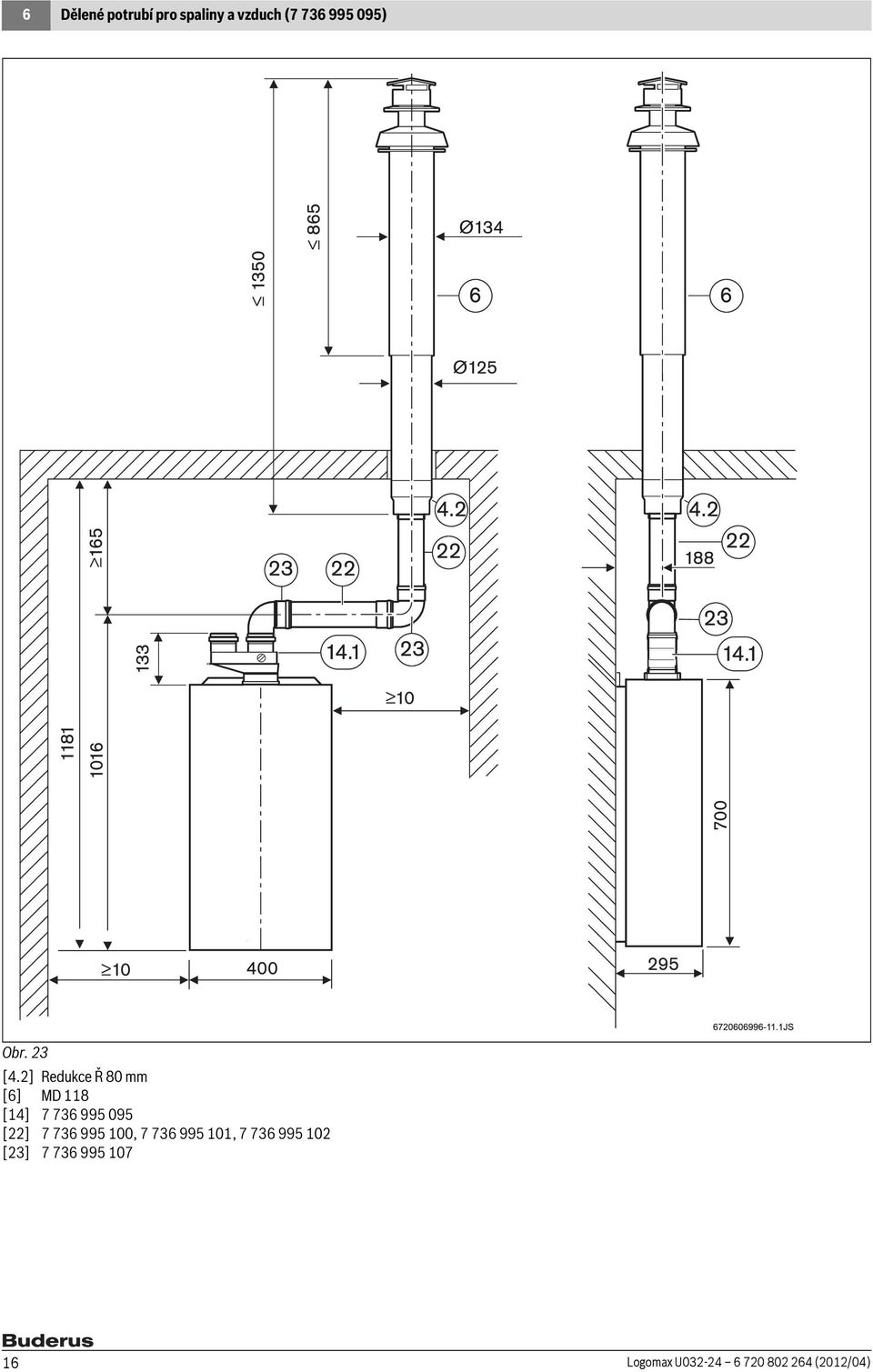 2] Redukce Ř 80 mm [6] MD 118 [14] 7 736 995 095 [22] 7