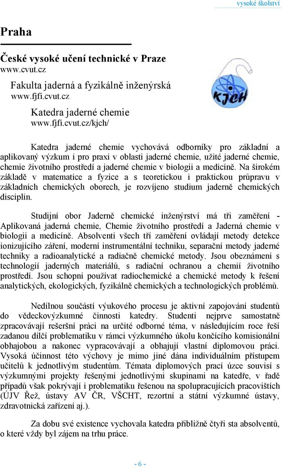 cz Katedra jaderné chemie www.fjfi.cvut.