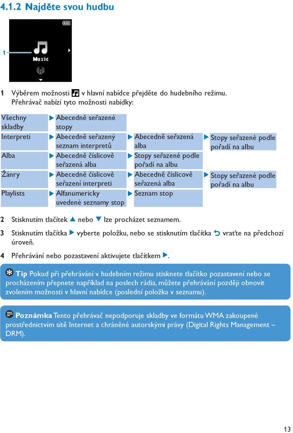 seřazené podle seřazená alba pořadí na albu Abecedně číslicově Abecedně číslicově seřazení interpreti seřazená alba Alfanumericky Seznam stop uvedené seznamy stop Stopy seřazené podle pořadí na albu