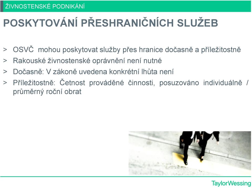 živnostenské oprávnění není nutné > Dočasně: V zákoně uvedena konkrétní lhůta