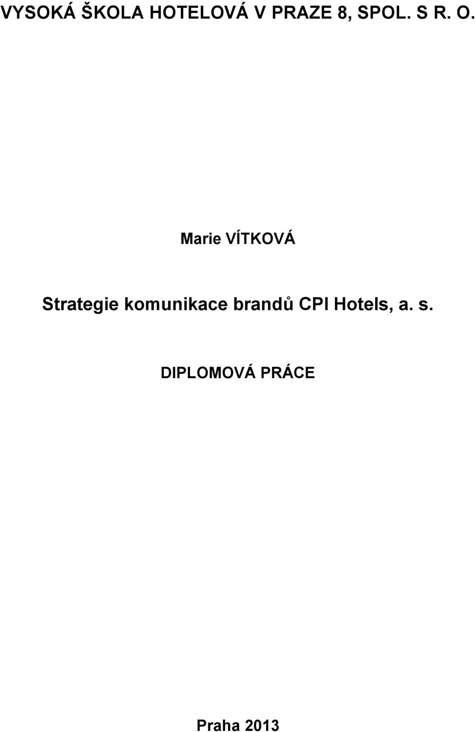 Marie VÍTKOVÁ Strategie