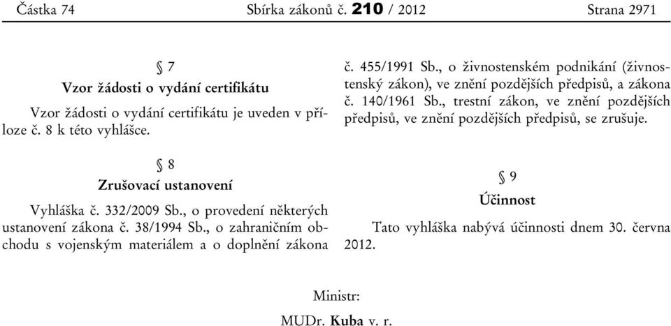 , o zahraničním obchodu s vojenským materiálem a o doplnění zákona č. 455/1991 Sb.