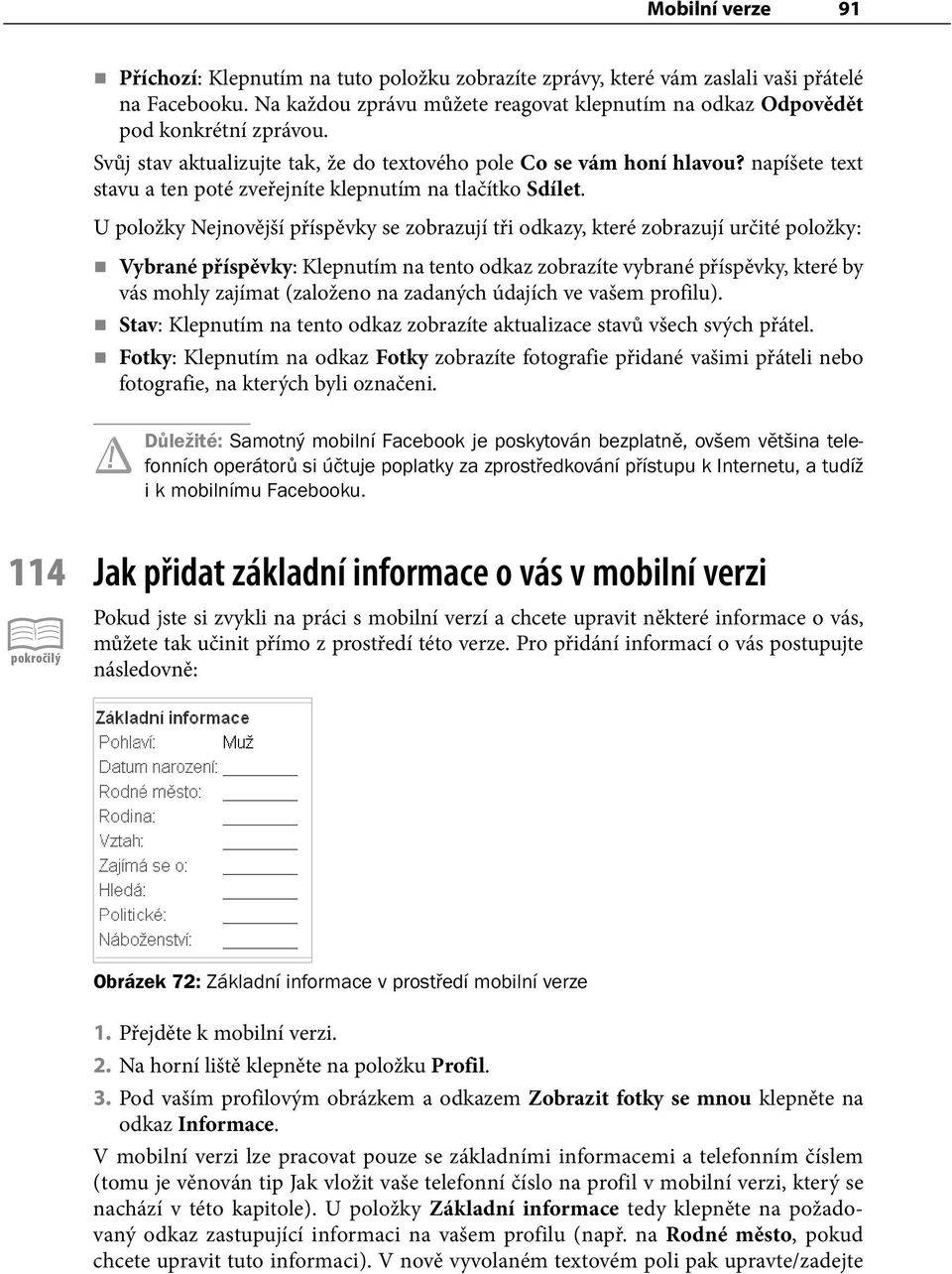 U položky Nejnovější příspěvky se zobrazují tři odkazy, které zobrazují určité položky: Vybrané příspěvky: Klepnutím na tento odkaz zobrazíte vybrané příspěvky, které by vás mohly zajímat (založeno