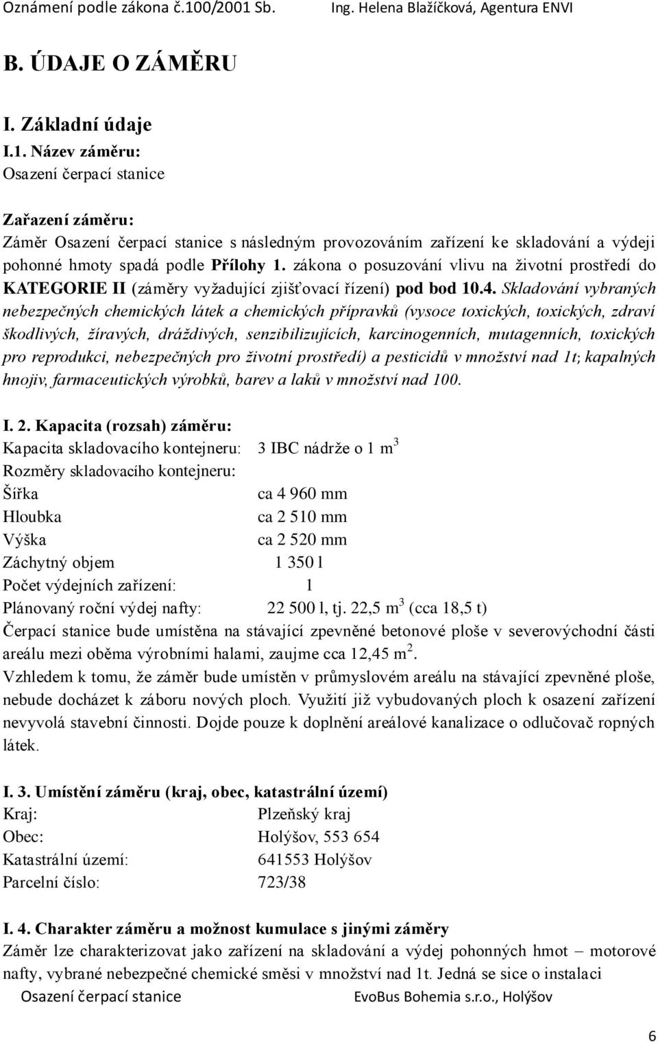 Skladování vybraných nebezpečných chemických látek a chemických přípravků (vysoce toxických, toxických, zdraví škodlivých, žíravých, dráždivých, senzibilizujících, karcinogenních, mutagenních,