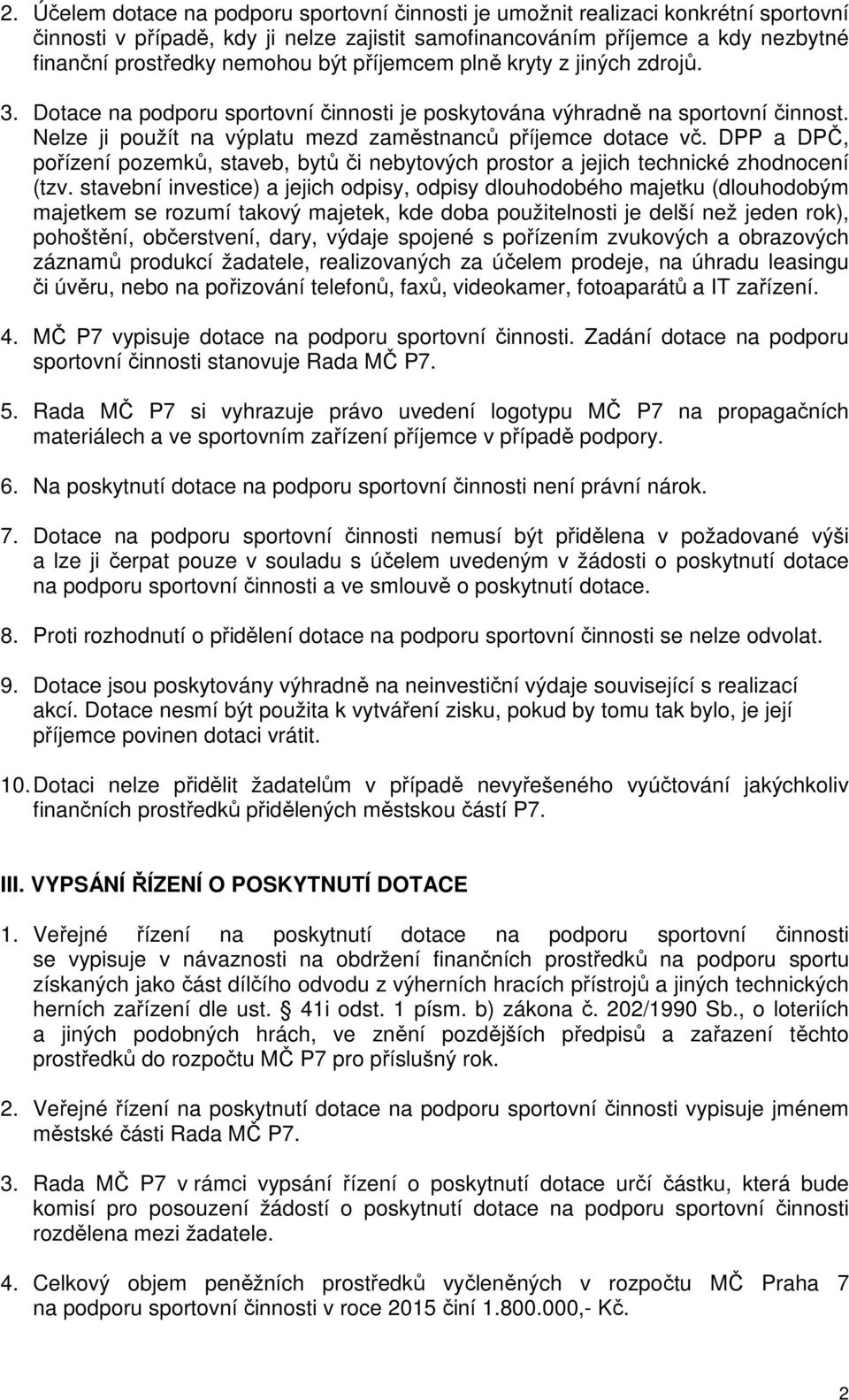 DPP a DPČ, pořízení pozemků, staveb, bytů či nebytových prostor a jejich technické zhodnocení (tzv.