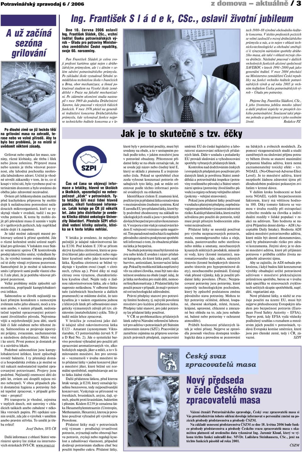Přípravě masa nebo uzenin je třeba věnovat pozornost, aby lahodná pochoutka neohrozila labužníkovo zdraví.