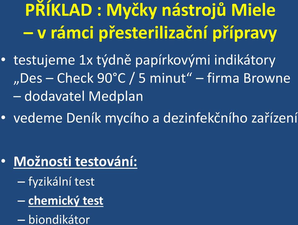 firma Browne dodavatel Medplan vedeme Deník mycího a dezinfekčního