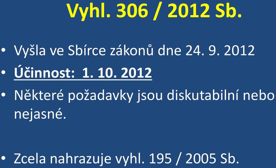 2012 Účinnost: 1. 10.