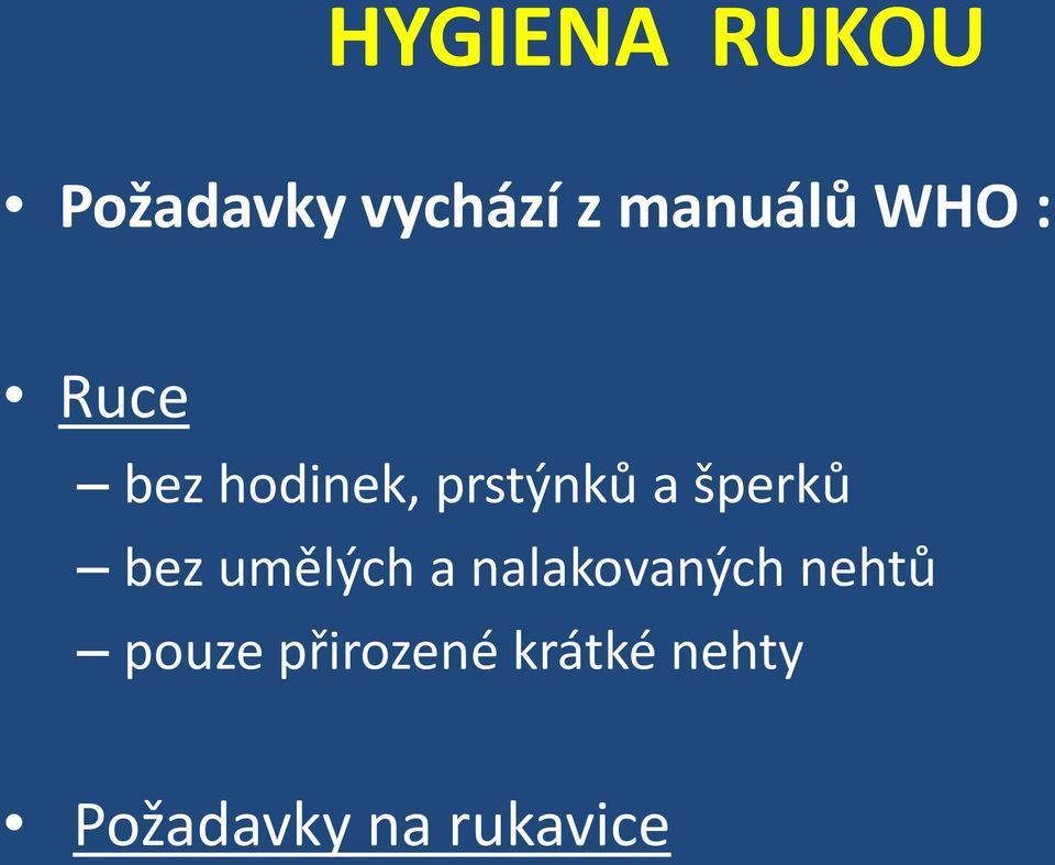 bez umělých a nalakovaných nehtů pouze