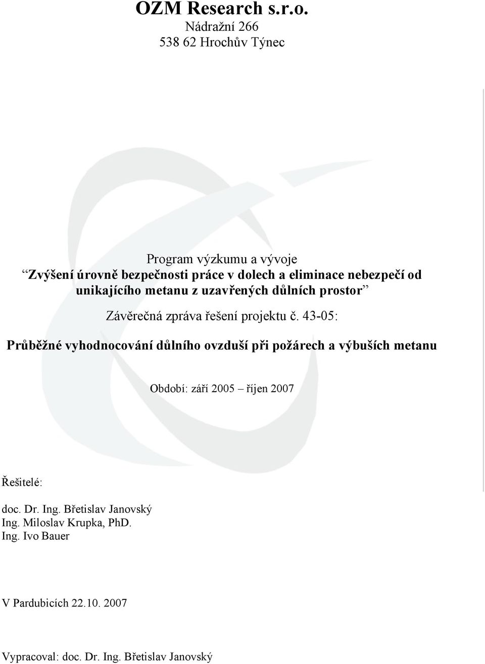 od unikajícího metanu z uzavřených důlních prostor Závěrečná zpráva řešení projektu č.