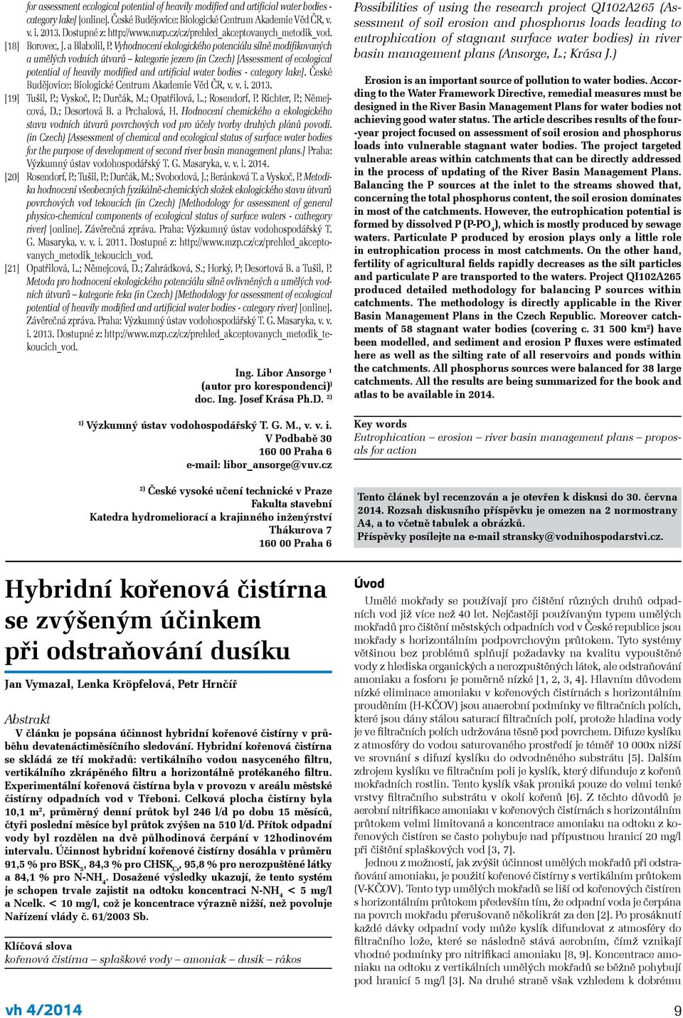 Vyhodnocení ekologického potenciálu silně modifikovaných a umělých vodních útvarů kategorie jezero (in Czech) [Assessment of ecological potential of heavily modified and artificial water bodies -