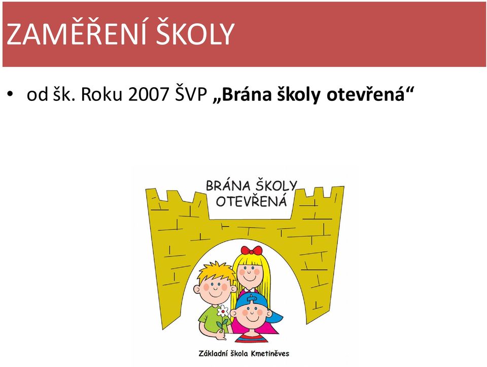 Roku 2007 ŠVP