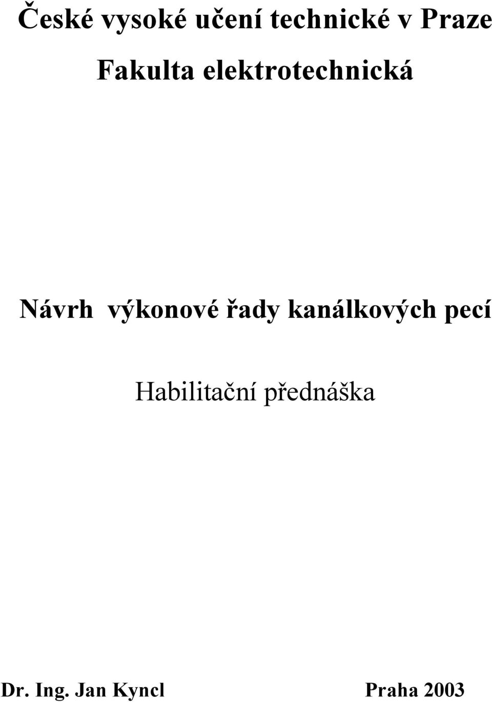 výkonové řady kanálkových pecí