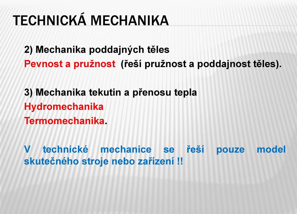 - 3) Mechanika tekutin a přenosu tepla - Hydromechanika -