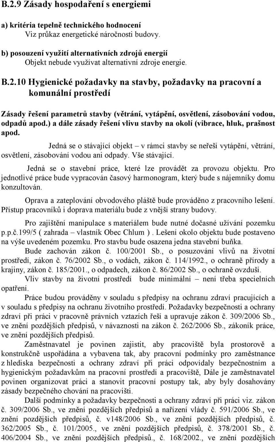 10 Hygienické požadavky na stavby, požadavky na pracovní a komunální prostředí Zásady řešení parametrů stavby (větrání, vytápění, osvětlení, zásobování vodou, odpadů apod.