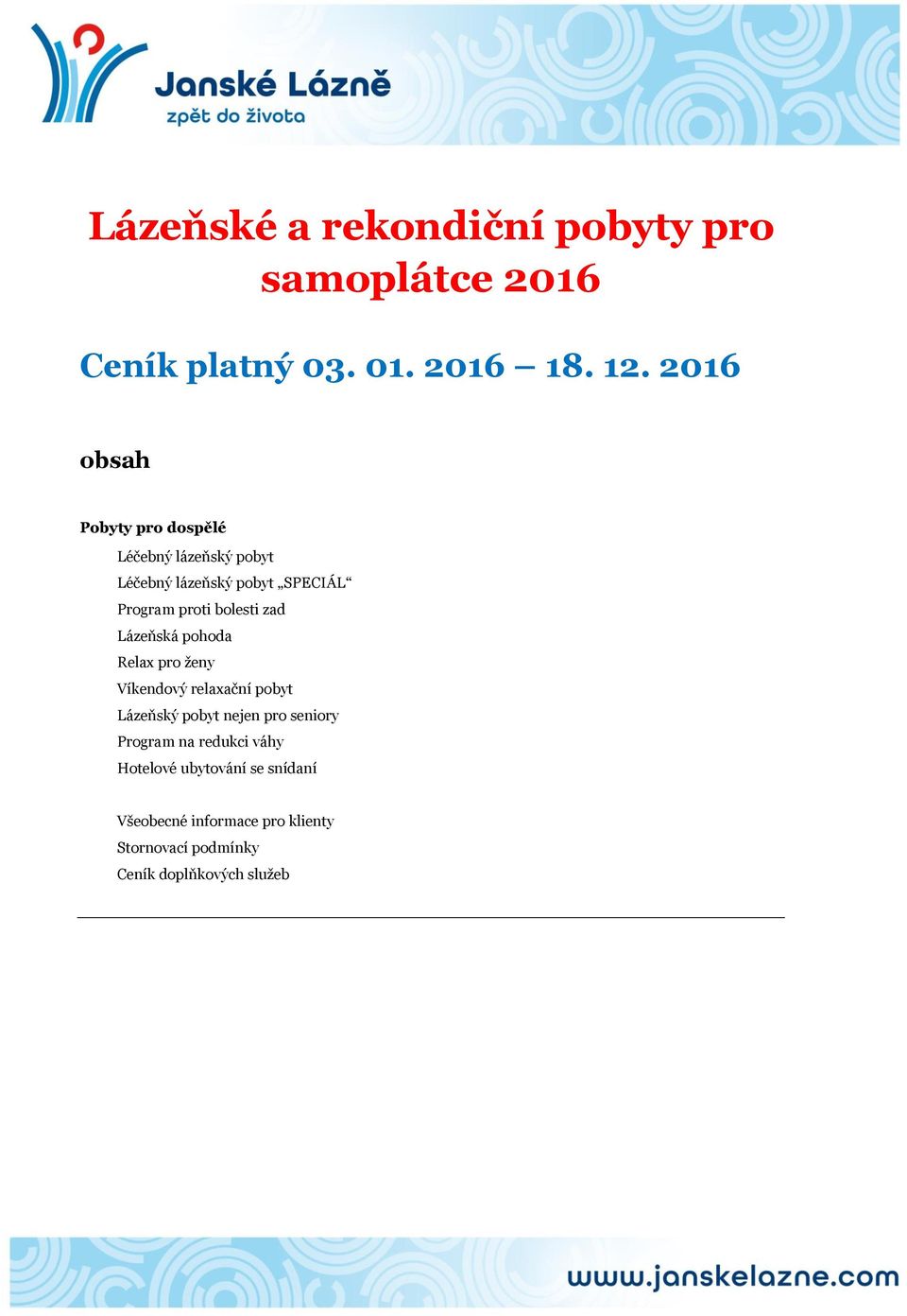 bolesti zad Lázeňská pohoda Relax pro ženy Víkendový relaxační pobyt Lázeňský pobyt nejen pro seniory