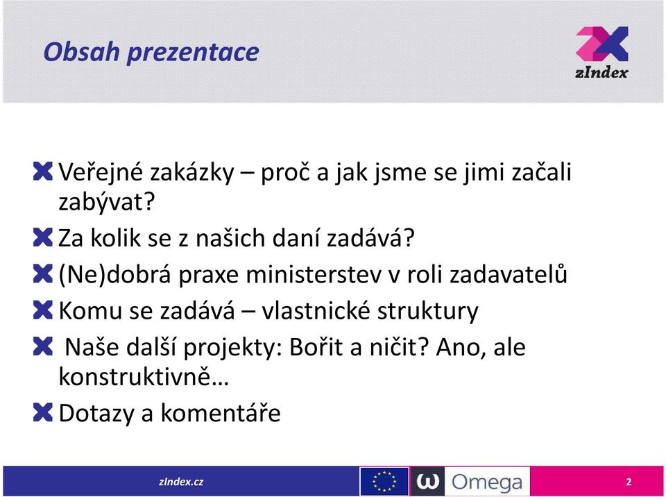 (Ne)dobrá praxe ministerstev v roli zadavatelů Komu se zadává