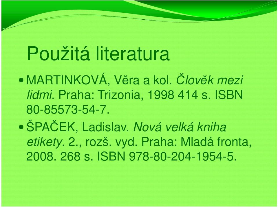 ISBN 80-85573-54-7. ŠPAČEK, Ladislav.