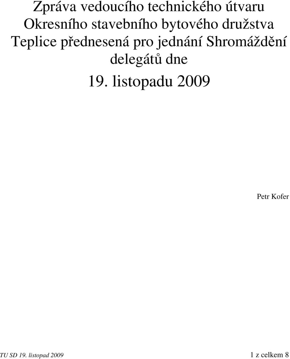 pro jednání Shromáždění delegátů dne 19.