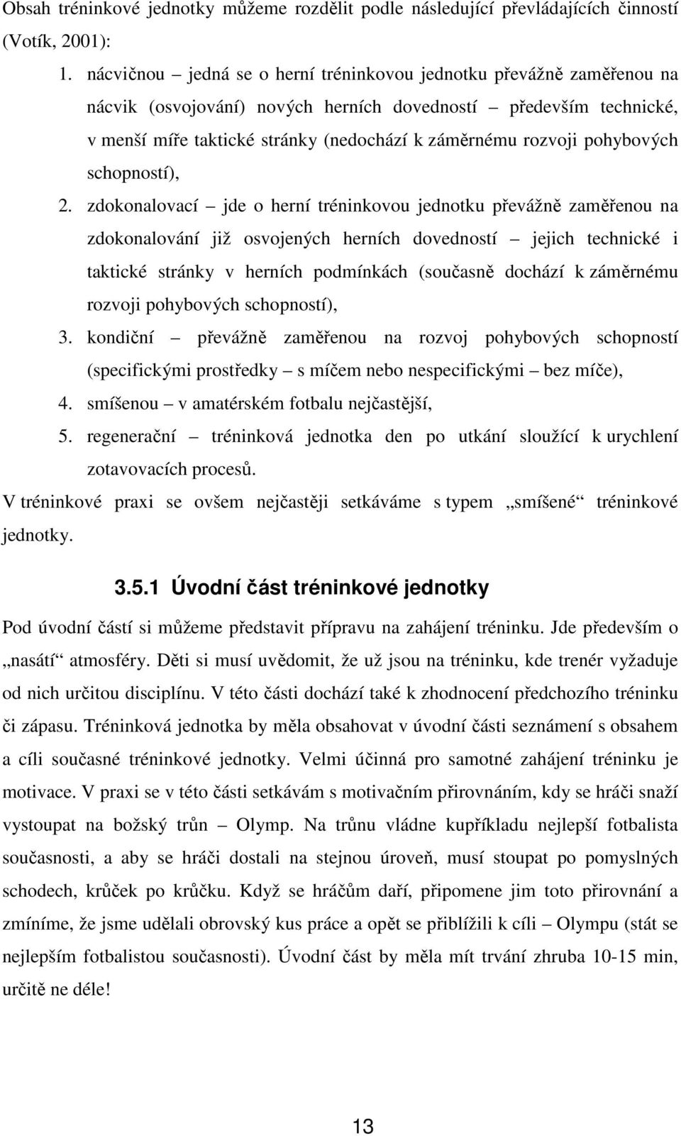 pohybových schopností), 2.