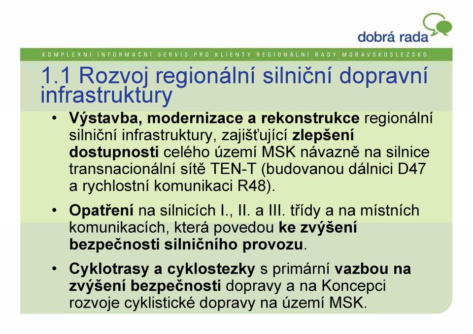 komunikaci R48). Opatření na silnicích I., II. a III.