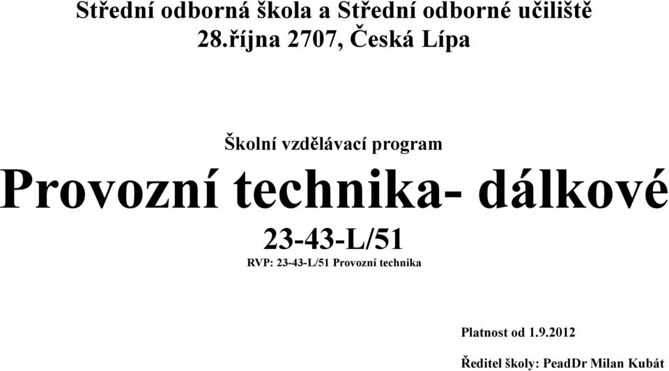 23-43-L/51 RVP: 23-43-L/51 Provozní technika