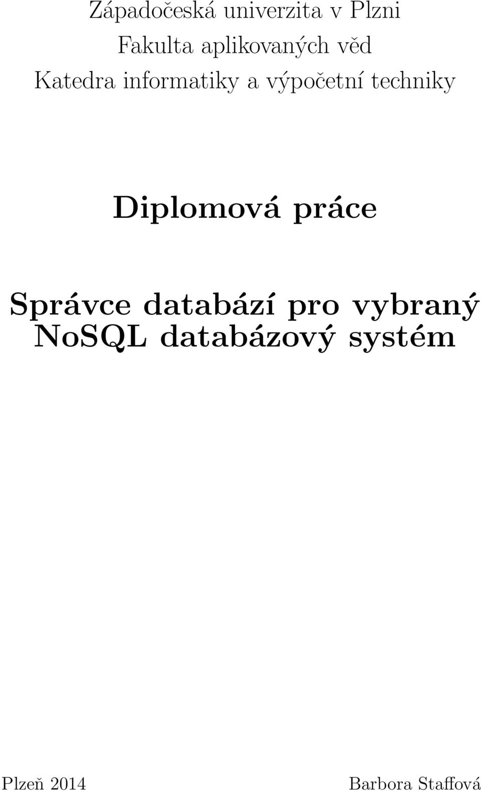 techniky Diplomová práce Správce databází pro